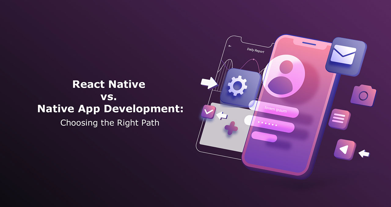React-Native-vs-Native-App-Development-Choosing-the-Right-Path